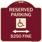 Signmission Reserved Parking $250 Fine Heavy-Gauge Aluminum Architectural Sign, 18" x 18", BU-1818-23163 A-DES-BU-1818-23163 - alternate 1
